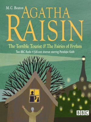 cover image of Agatha Raisin the Terrible Tourist & the Fairies of Fryfam